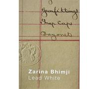 Zarina Bhimji : Blanc de plomb