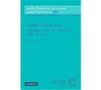Zariski Geometries, London Mathematical Society Lecture Note Series Boris Zilber (Auteur)
