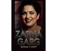 ZARNA GARG: From Arranged Marriage To Sold-Out Shows: The Immigrant Mom Who Broke Every Rule, Found Her Voice At 40, And Made America Laugh On Her Own Terms