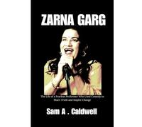 ZARNA GARG: The Life of a fearless performer who Used comedy to share truth and inspire change