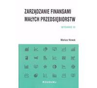 Zarząd¹dzanie finansami ma³ych przedsiêbiorstw Mariusz Nowak (Buch auf Polnisch)
