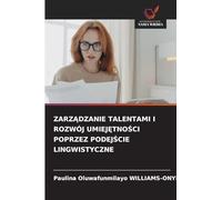 ZarzĄdzanie Talentami I Rozwój UmiejĘtnoŚci Poprzez PodejŚcie Lingwistyczne