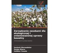 Zarządzanie zasobami dla ekologicznej i zrównoważonej uprawy bawełny: Zrównoważona uprawa bawełny