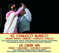Zarzuelas - El chaleco blanco / La Gran Via