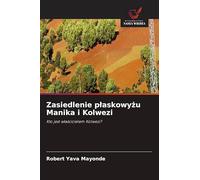Zasiedlenie plaskowyżu Manika i Kolwezi