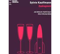 Zaślepieni - Sylvie Kauffmann (livre en polonais)