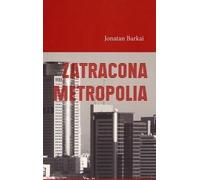 Zatracona metropolia - Jonatan Barkai (livre en polonais)