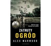 Zatruty Ogród - Alex Marwood (livre en polonais)