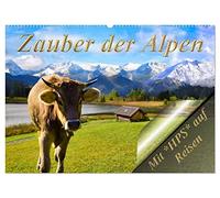 Zauber der Alpen (Wandkalender 2026 DIN A2 quer), CALVENDO Monatskalender: Die Alpen, ein Wunder der Natur.
