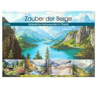 Zauber der Berge. Malerische Naturwunder in Öloptik (Wandkalender 2026 DIN A4 quer), CALVENDO Monatskalender: Eine Reise zu sanfte Almwiesen und majestätischen Gipfeln