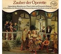 Zauber der Operette Unsterbliche Melodien von Franz Lehàr und Emmerich Kàlmàn