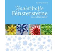 Zauberhafte Fenstersterne aus Seidenpapier