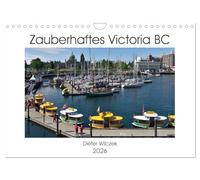 Zauberhaftes Victoria BC (Wandkalender 2026 DIN A4 quer), CALVENDO Monatskalender: Die bezaubernde Provinzhauptstadt von Britisch Columbia ist ein "Muss" für jeden Kanada Besucher