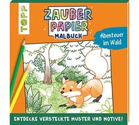 Zauberpapier Malbuch Abenteuer im Wald: Entdecke versteckte Muster und Motive!