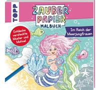 Zauberpapier Malbuch Im Reich der Meerjungfrauen: Entdecke versteckte Muster und Motive!