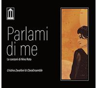 Zavalloni, Cristina & Clara Ensemble - Parlami Di Me - Le Canzoni Di Nino Rota