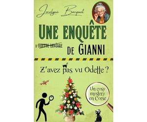 Z'avez pas vu Odette ?: Une enquête d'Odette Lefèvre