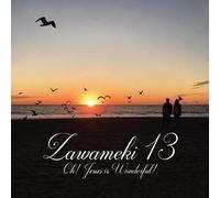Zawameki13 Oh! Jesus is Wonderful!