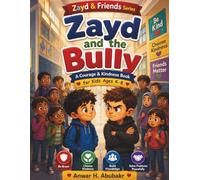 Zayd and the Bully: A Courage, Kindness & Anti-Bullying Book for Kids Ages 4-8
