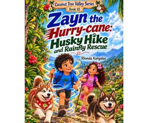Zayn the Hurry-cane: Husky Hike and Rainfly Rescue