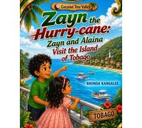 Zayn the Hurry-cane: Zayn and Alaina Visit the Island of Tobago