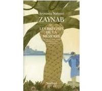 Zaynab ou les brèches de la mémoire Aroussia Nalouti (Auteur), Evelyne Larguèche (Traduction), Françoise Neyrod (Traduction)