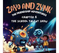 Zayo & Zynk - The Friendship Adventures: The School Talent Show
