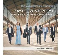 Zayt Gezunterheyt : L'âme populaire de la clarinette en Europe de l'Est CD