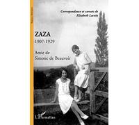 Zaza: 1907-1929 – Amie de Simone de Beauvoir – L'Harmattan