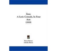 Zaza: A Lyric Comedy, in Four Acts (1919) Berton, Pierre, Simon, Charles, Leoncavallo, Ruggiero (Auteur)