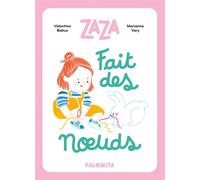 Zaza fait des nœuds - Marianne Vary - Palomita - cartonné - Album jeunesse