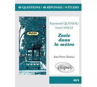 Zazie dans le métro, Raymond Queneau & Zazie dans le métro, Louis Malle - Jean-Pierre Damour - Ellipses - broché - Scolaire / Universitaire