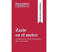 Zazie En El Metro De Louis Malle (Guía De La Película): Resumen Y Análisis Completo