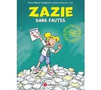Zazie Sans Fautes - La Bd Pour Cartonner En Orthographe