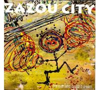 Zazou City - Man Who Couldn't Dream
