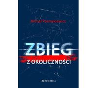 Zbieg z okoliczności - Michal Posmykiewicz (Buch auf Polnisch)