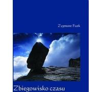 Zbiegowisko czasu - Zygmunt Ficek (Buch auf Polnisch)