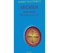 Zbigniew, duc de Pologne (vers 1070-1111/1113)