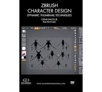 ZBrush Character Design - Dynamic Thumbnail Techniques: Speed sculpting character designs in ZBrush using layering techniques to create multiple design variations