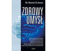 Zdrowy umysł - Daniel G. Amen (Psychiatrie et littérature en polonais)