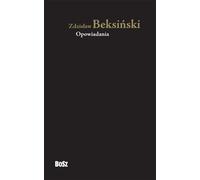 Zdzisław Beksiński Opowiadania - Zdzisław Beksiński (Buch auf Polnisch)