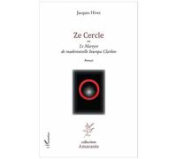 Ze Cercle - Ou Le Martyre De Mademoiselle Iouropa Clarkov