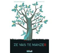 Ze vais te manzer de Jean-Marc Derouen,Laure Du Faÿ ( 6 juin 2013 )