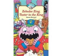 Zebedee Zing Taster to the King by Damon Burnard Paperback Book Damon Burnard (Auteur)