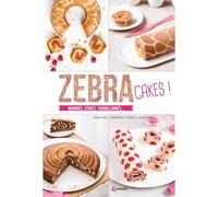 Zebra cakes - Caroline Pessin - Larousse - cartonné - Guide