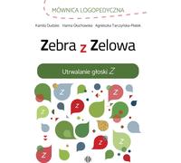 Zebra from Zelowa Fixer le son Z Kamila Dudziec, Hanna G³uchowska, Agnieszka Tarczyñska-P³atek (Buch auf Polnisch)