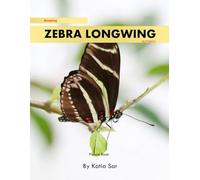 Zebra Longwing Butterfly: A perfect Coffee Table Picture Book - For Wildlife Lovers and Nature Enthusiasts .
