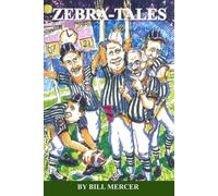 Zebra-Tales: Stories From Officiating High School Sports