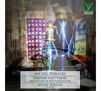 Zebracki: Parfums Nocturnes (Une Histoire de Rêve pour Guitare)