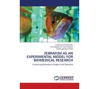 Zebrafish As An Experimental Model For Biomedical Research